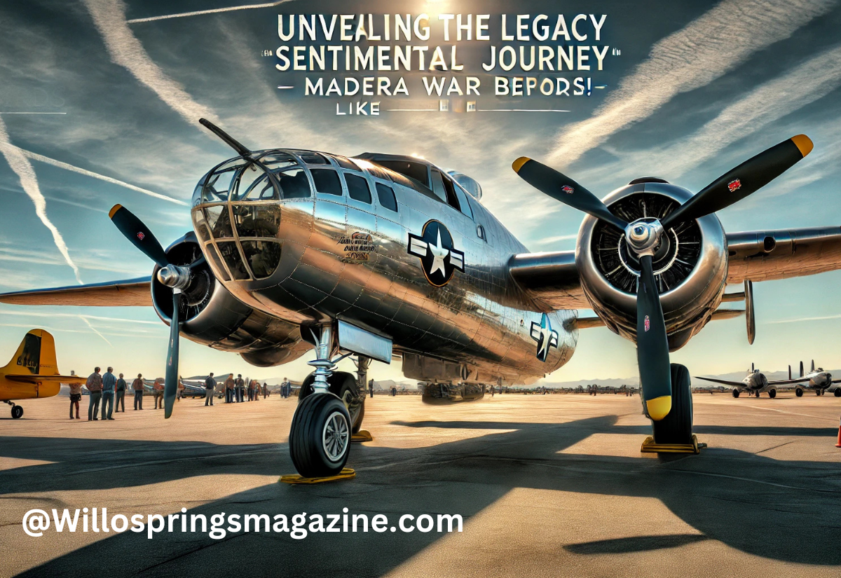 b 25 bomber sentimental journey madera warbirds